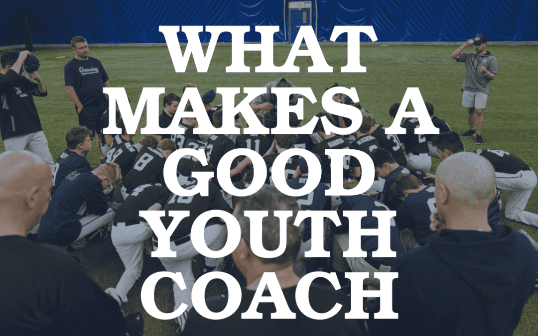 What Makes a Good Youth Baseball Coach