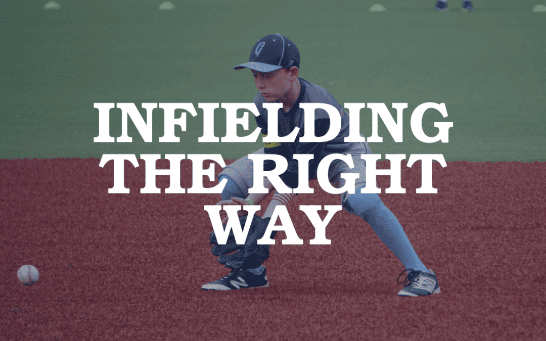 Infielding the Right Way