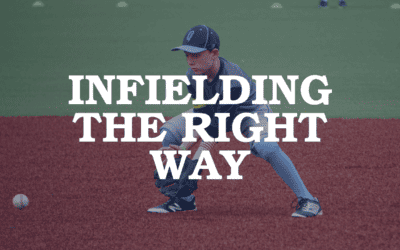 Learning to Play The Infield The Right Way